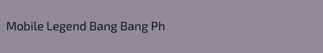 Mobile Legend Bang Bang Ph